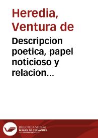 Descripcion poetica, papel noticioso y relacion sucinta de las... fiestas con que la... Villa de Madrid ha proclamado por legitimos Reyes de España a... D. Carlos III y a... Doña Maria Luisa de Borbon... [Texto impreso]