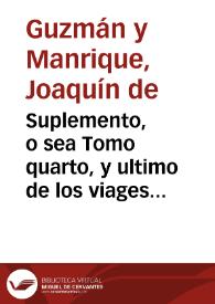 Suplemento, o sea Tomo quarto, y ultimo de los viages de Enrique Wanton al Pais de las monas [Texto impreso] : en donde se expresan las costumbres, carácter, ciencias, y policía de estos extraordinarios habitantes