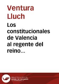 Los constitucionales de Valencia al regente del reino [Texto impreso] : himno