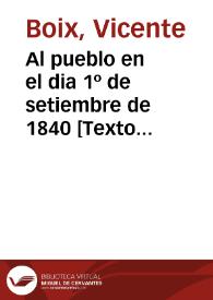 Al pueblo en el dia 1º de setiembre de 1840 [Texto impreso]