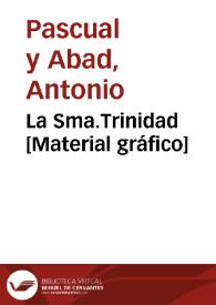 La Sma.Trinidad [Material gráfico]