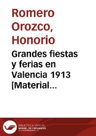 Grandes fiestas y ferias en Valencia 1913  [Material gráfico] : programa ...