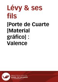 [Porte de Cuarte [Material gráfico] : Valence