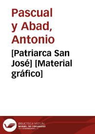 [Patriarca San José] [Material gráfico]