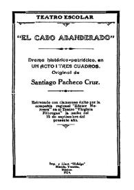 El cabo abanderado: drama histórico patriótico, en un acto i tres cuadros