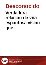 Verdadera relacion de vna espantosa vision que aparecio en elayre en la ciudad de Loto misclij del Reyno de Boemia, por carta del maestro Daniel Adalberto Hagech Dean delotomisclij, a los 27 de junio 1618 al Reuerendo padre Melchor Treuino.