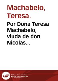 Por Doña Teresa Machabelo, viuda de don Nicolas Frabega, y Saavedra, vezino ... de Cartagena, y D. Bartolomè, y D. Pedro Frabega, hijos menores de Don Nicolas Frabega, y Doña Iuana Machabelo difuntos ... en la execucion, que contra los susodichos, y sus bienes pretende introducir D. Agustin Romero ... Secretario ... de la Inquisicion de ... Murcia sobre la paga de 141 mil 444 reales de vellon, de quatro vales presentados contra los susodichos.