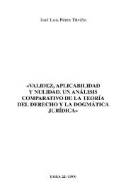 Validez, aplicabilidad y nulidad. Un análisis comparativo de la teoría del derecho y la dogmática jurídica