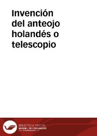 Invención del anteojo holandés o telescopio