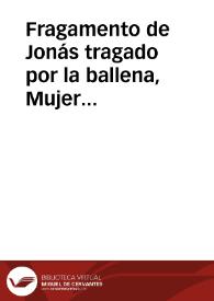 Fragamento de Jonás tragado por la ballena, Mujer arrodillada y paloma