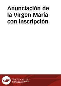 Anunciación de la Virgen María con inscripción