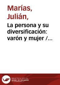 La persona y su diversificación: varón y mujer