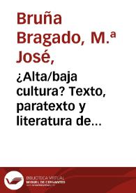 ¿Alta/baja cultura? Texto, paratexto y literatura de 