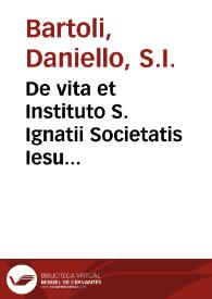 De vita et Instituto S. Ignatii Societatis Iesu fundatoris libri quinque