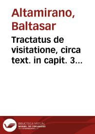 Tractatus de visitatione, circa text. in capit. 3 Concilij Tridentini, Sess. 24 de Reformatione