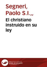 El christiano instruido en su ley