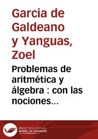 Problemas de aritmética y álgebra : con las nociones correspondientes de crítica algorítmica 