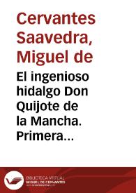 El ingenioso hidalgo Don Quijote de la Mancha. Primera parte. Prólogo