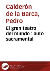 El gran teatro del mundo : auto sacramental