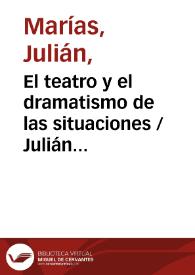 El teatro y el dramatismo de las situaciones