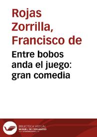 Entre bobos anda el juego: gran comedia