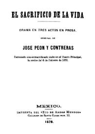 El sacrificio de la vida : drama en tres actos en prosa