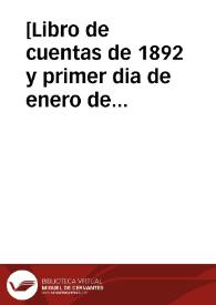 [Libro de cuentas de 1892 y primer dia de enero de 1893] [Manuscrito]