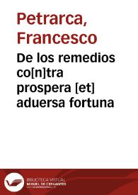 De los remedios co[n]tra prospera [et] aduersa fortuna