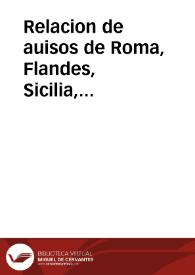 Relacion de auisos de Roma, Flandes, Sicilia, Alemania, Francia, Florencia y Argel : muerte de su santidad Paulo Quinto, eleccion de N.S.P. y señor Gregorio Decimoquinto ...