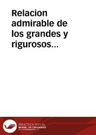 Relacion admirable de los grandes y rigurosos martirios que el año passado dieron en el Iapon, a ciento y diez y ocho martyres de valor insigne : tomado por fe por personas fidedignas q[ue] de alla vinieron de aquel Reyno : comprovado por las cartas que les viniero[n] a los Padres de la Compañia de la ciudad de Manila este año passado de 1623