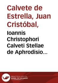 Ioannis Christophori Calveti Stellae de Aphrodisio expugnato, quod vulgo Aphricam vocant, Commentarius