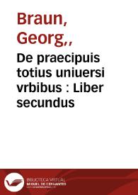 De praecipuis totius uniuersi vrbibus : Liber secundus