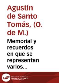 Memorial y recuerdos en que se representan varios discursos ethicos y politicos para que el Capìtulo General de la Orden de Descalços de Nuestra Señora de la Merced... reconozca... que la abstinencia de carne en los lunes y miercoles... se conmute en abstinencia general à las cenas...