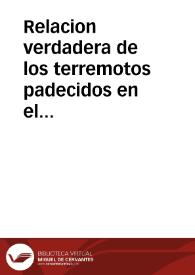 Relacion verdadera de los terremotos padecidos en el Reyno de Valencia desde el dia 23 de Marzo del año 1748 y de las Rogativas que se hacen en la ciudad de Valencia ... à Dios Nuestro Señor, para que aplaque su ira ..