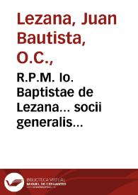 R.P.M. Io. Baptistae de Lezana... socii generalis carmelitarum... Summa quaestionum Regularium, quatuor partibus distincta, in qua agitur de casibus conscientiae ad personas religiosas ... Volumen primum [-quartus] continens I & II partem