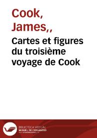 Cartes et figures du troisième voyage de Cook