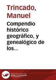 Compendio histórico geográfico, y genealógico de los soberanos de la Europa : descripción de sus Cortes, religion y fuerzas, con la serie de sus Príncipes hasta el año de 1760