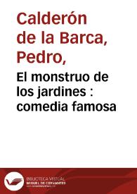 El monstruo de los jardines : comedia famosa