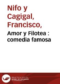 Amor y Filotea : comedia famosa