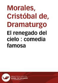 El renegado del cielo : comedia famosa