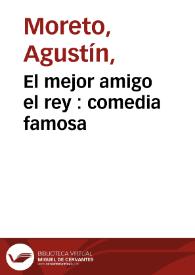 El mejor amigo el rey : comedia famosa