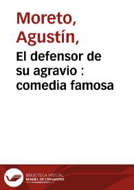 El defensor de su agravio : comedia famosa