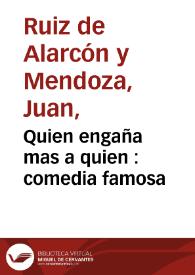 Quien engaña mas a quien : comedia famosa