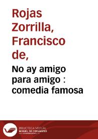 No ay amigo para amigo : comedia famosa