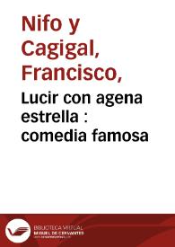 Lucir con agena estrella : comedia famosa