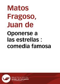 Oponerse a las estrellas : comedia famosa