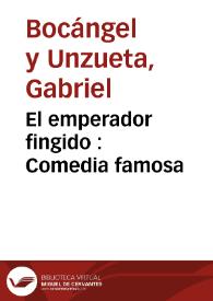 El emperador fingido : Comedia famosa