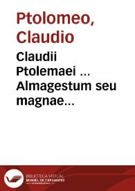 Claudii Ptolemaei ... Almagestum seu magnae constructionis Mathematicae