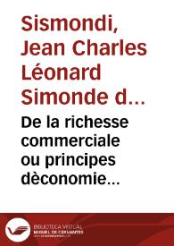 De la richesse commerciale ou principes dèconomie politique : appliques a la legislation du commerce