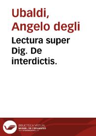 Lectura super Dig. De interdictis.